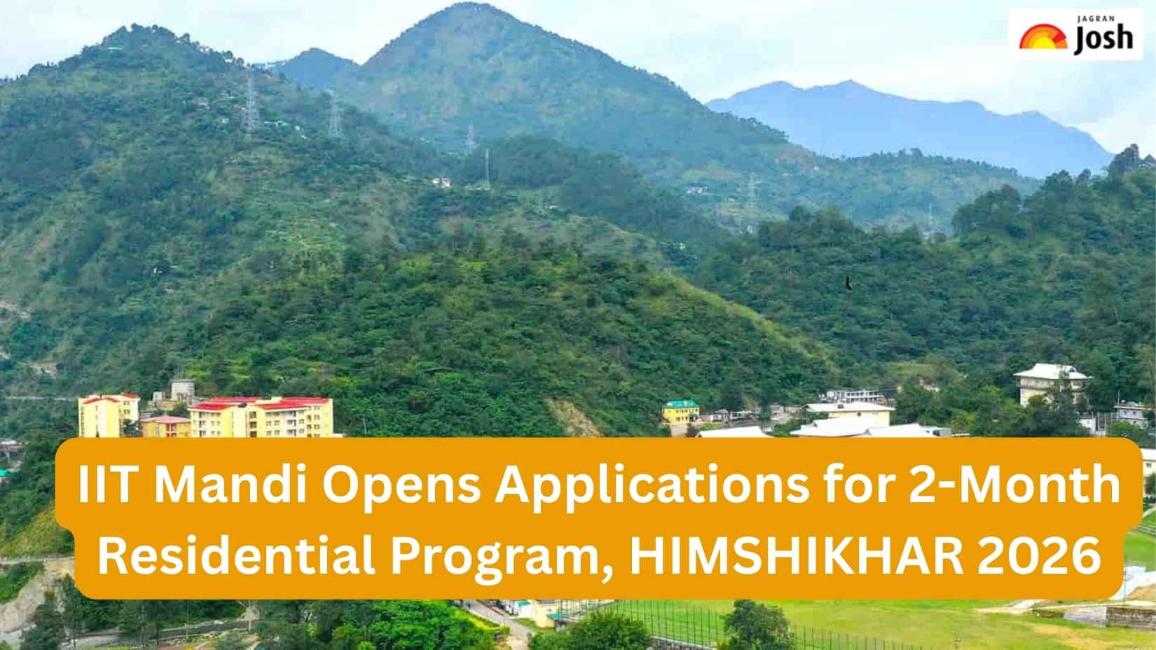 IIT Mandi Opens Applications for 2-Month Residential Program, HIMSHIKHAR 2026